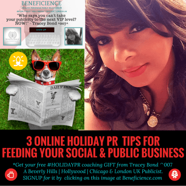 3 online Holiday PR feeding tips for social business by Tracey Bond - Publicist Beneficience.com