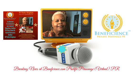 For Immediate Release Breaking News- Award Winning Author W Parks Brigham at Beneficience.com Virtual PR