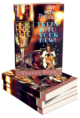 OutwiththeoldTRENDINTOYOURNEWby Tracey BondBook3DV2Image